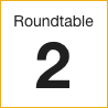 Round table 2